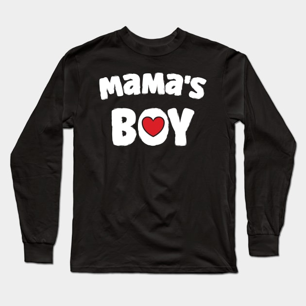 Mama's Boy Long Sleeve T-Shirt by Emma